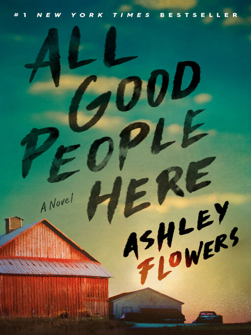 Title details for All Good People Here by Ashley Flowers - Available